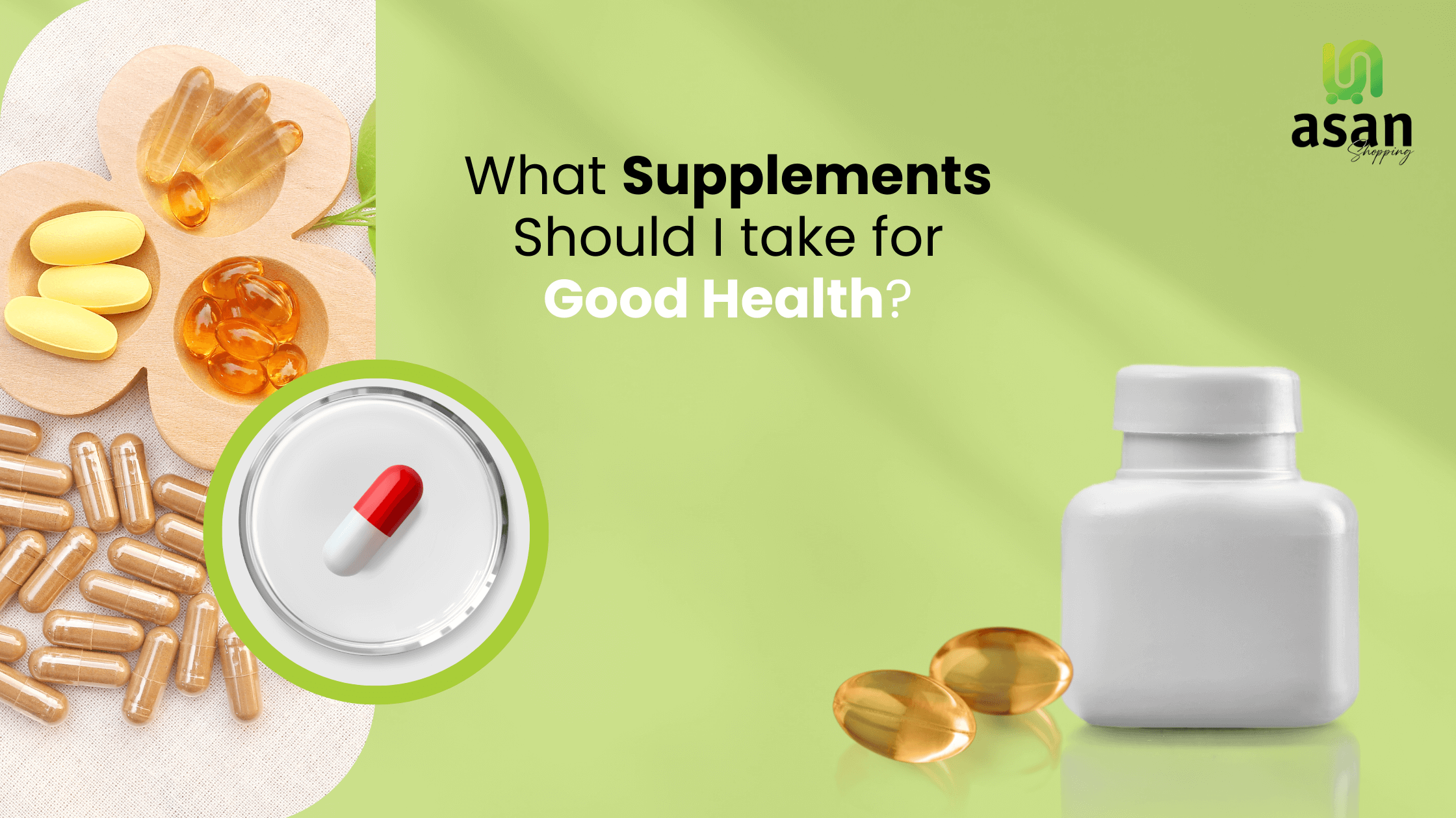 What-Supplements-Should-I-Take-for-Good-Health
